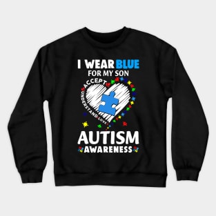 Heart I Wear Blue For My Son Autism Awareness Month Crewneck Sweatshirt